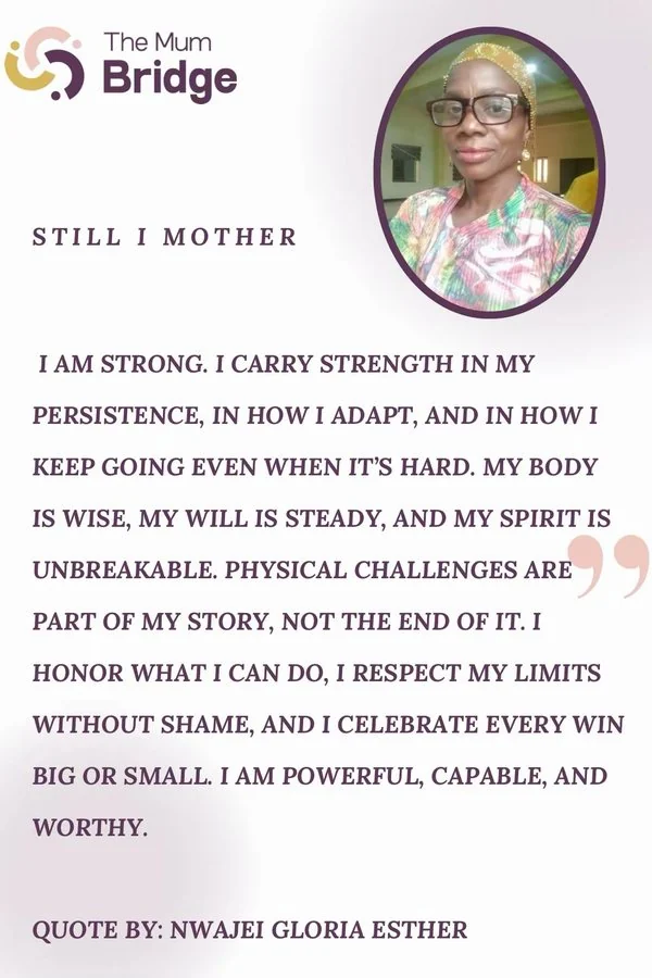 Still I Mother — an affirmation in the words of a mother in The Mum Bridge community