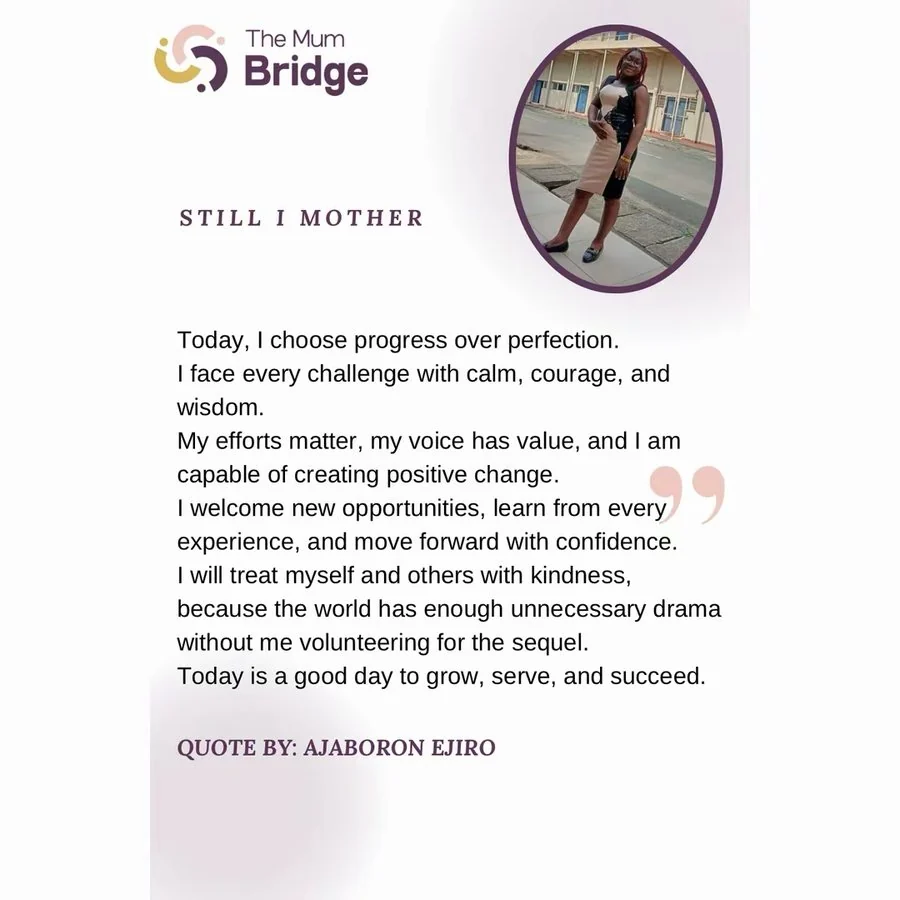 Still I Mother — an affirmation in the words of a mother in The Mum Bridge community