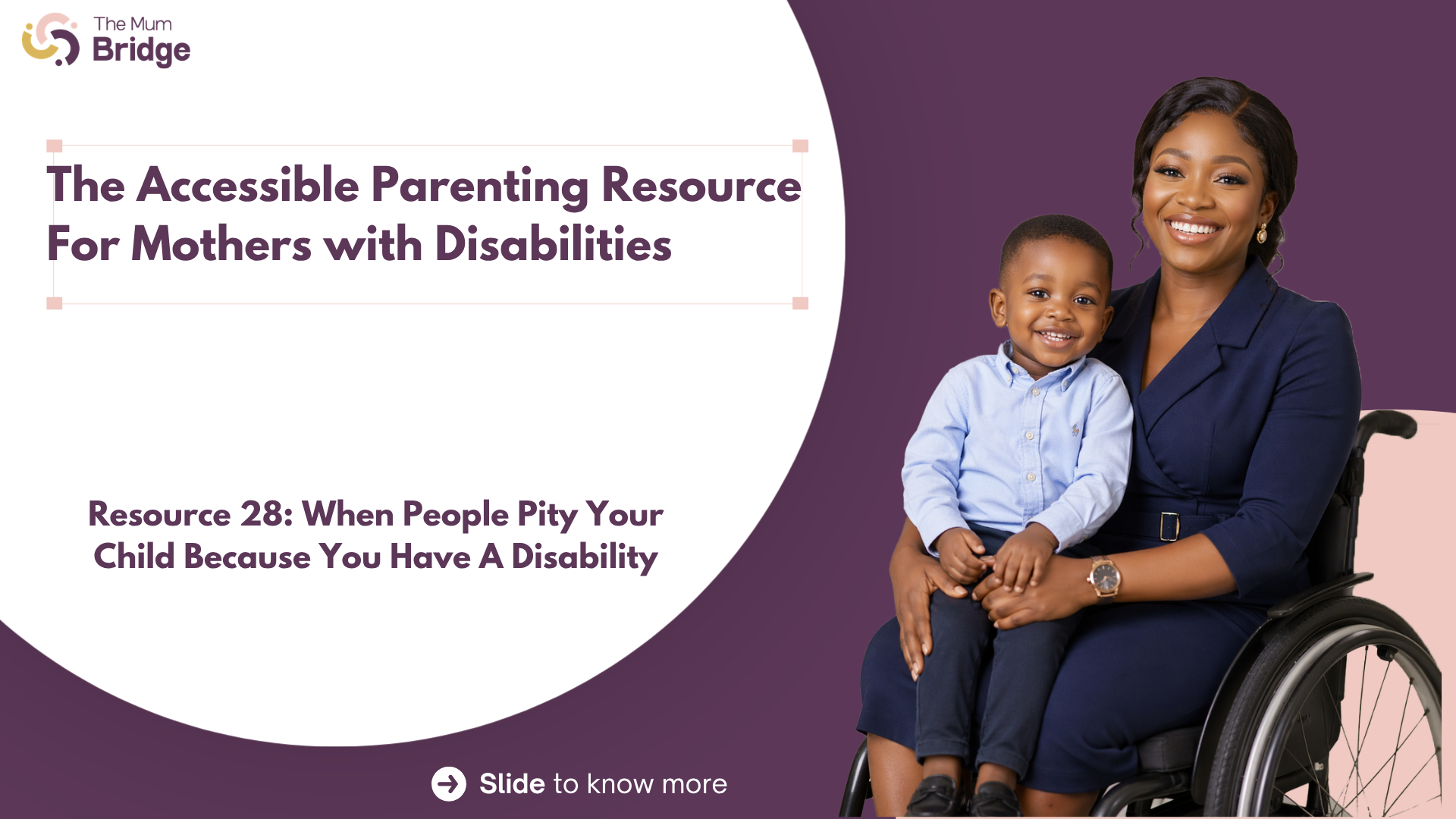 Cover slide for Resource 28: When People Pity Your Child Because You Have A Disability